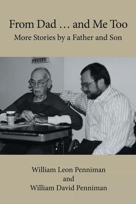From Dad ... and Me Too: More Stories by a Father and Son