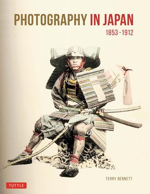 Photography in Japan 1853-1912: Revised Second Edition