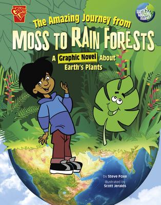 The Amazing Journey from Moss to Rain Forests: A Graphic Novel about Earth’s Plants