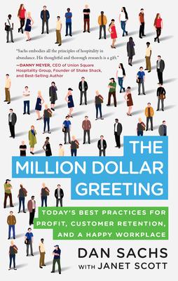 The Million Dollar Greeting: Today’s Best Practices for Profit, Customer Retention, and a Happy Workplace