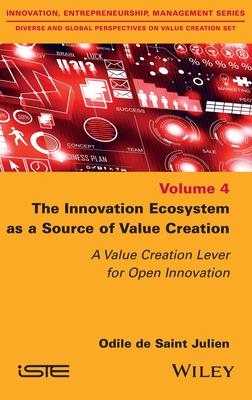 Innovation Ecosystem: A Value Creation Lever for Open Innovation