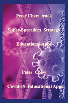 Peter Chew track super-spreaders strategy Educational Apps: Covid-19 Educational Apps