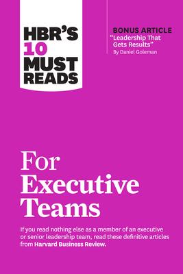 Hbr’s 10 Must Reads for Executive Teams