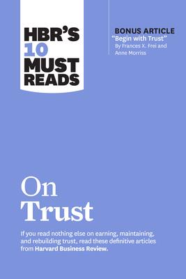 Hbr’s 10 Must Reads on Trust