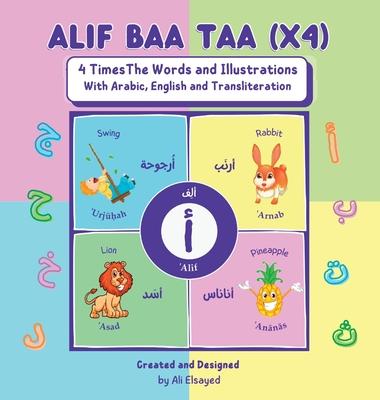 Alif Baa Taa (x4) - 4 Times the Words and Illustration with English Arabic and Transliteration