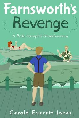 Farnsworth’s Revenge: A Rollo Hemphill Misadventure