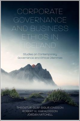 Corporate Governance and Business Ethics in Iceland: Studies on Contemporary Dilemmas