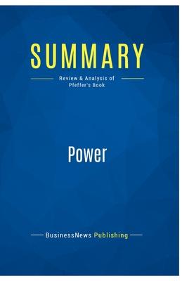 Summary: Power: Review and Analysis of Pfeffer’s Book