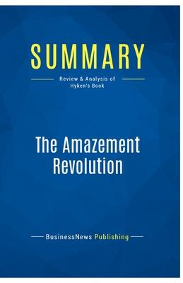 Summary: The Amazement Revolution: Review and Analysis of Hyken’s Book