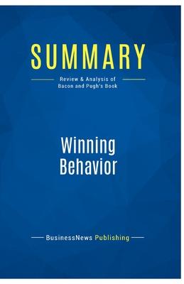 Summary: Winning Behavior: Review and Analysis of Bacon and Pugh’s Book