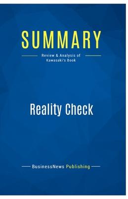 Summary: Reality Check: Review and Analysis of Kawasaki’s Book