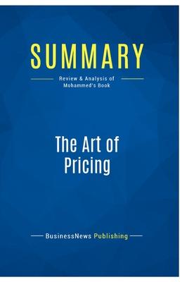 Summary: The Art of Pricing: Review and Analysis of Mohammed’s Book