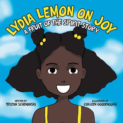 Lydia Lemon on Joy: A Fruit of the Spirit Story