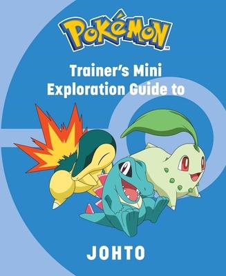 Pokemon: Trainer’s Mini Exploration Guide to Johto