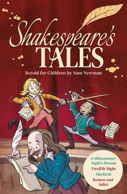 Shakespeare’s Tales Retold for Children: A Midsummer Night’s Dream, Twelfth Night, Macbeth, Romeo and Juliet