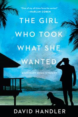 The Girl Who Took What She Wanted: Steward Hoag Mysteries