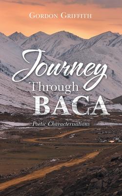 Journey Through Baca: Poetic Characterisations