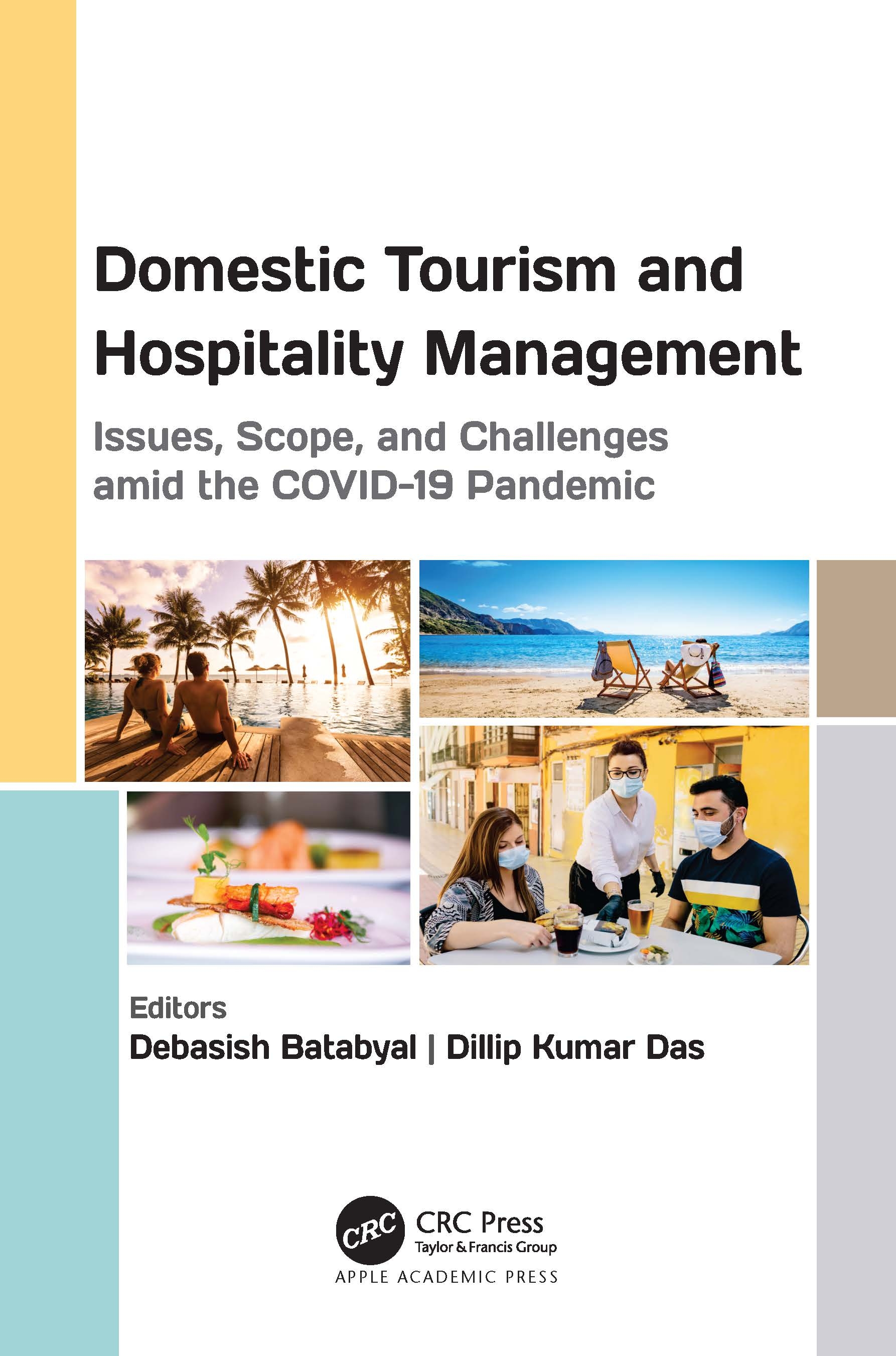 Domestic Tourism and Hospitality Management: Issues, Scope, and Challenges Amid the Covid-19 Pandemic