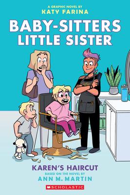 Karen’s Haircut: A Graphic Novel (Baby-Sitters Little Sister #7)
