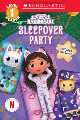 Sleepover Party (Scholastic Reader: Level 1, Gabby’s Dollhouse) (Media Tie-In)