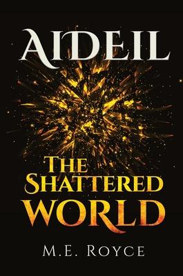 Aideil: The Shattered World