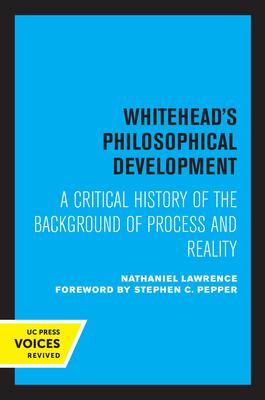 Whitehead’s Philosophical Development: A Critical History of the Background of Process and Reality