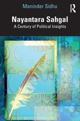 Nayantara Sahgal: A Century of Political Insights