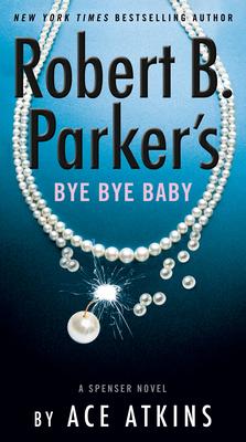Robert B. Parker’s Bye Bye Baby