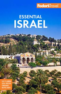 Fodor’s Essential Israel: With the West Bank and Petra