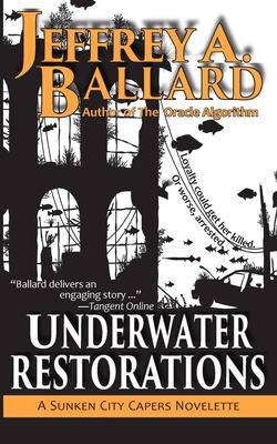Underwater Restorations: Underwater Restorations: A Sunken City Capers Novelette