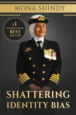 Shattering Identity Bias: Mona Shindy’s Journey from Migrant Child to Navy Captain and Beyond