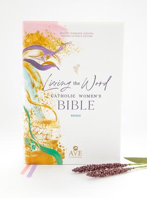 Living the Word Catholic Women’s Bible (Rsv2ce)