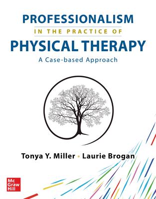 Physical Therapists Guide to Professionalism: A Case Based Approach