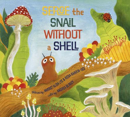 Serge, the Snail Without a Shell
