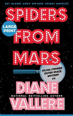 Spiders from Mars (Large Print): A Sylvia Stryker Space Case Mystery