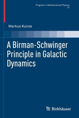 A Birman-Schwinger Principle in Galactic Dynamics