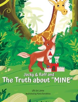 Jacky & Raff and the Truth About MINE: A Big Brother’s Picture Book About Sharing, Kindness, and Growing Stronger TOGETHER