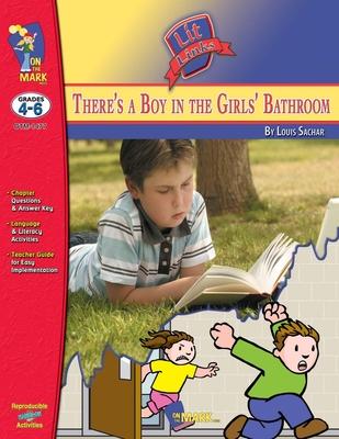 There’s a Boy in the Girls’ Bathroom, by Louis Sachar Lit Link Grades 4-6