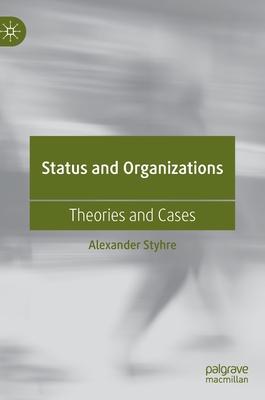 Status and Organizations: Theories and Cases