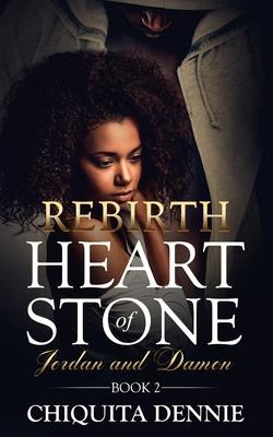 Rebirth: Heart of Stone Jordan and Damon Book 2