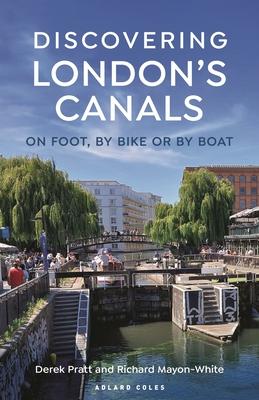 Discovering London’s Canals: On Foot, by Bike or by Boat
