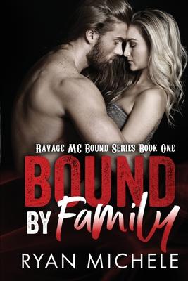 Bound by Family: Ravage MC Bound Series