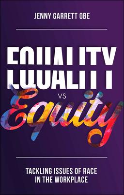 Equality Vs Equity: Tackling Issues of Race in the Workplace
