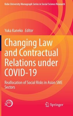Changing Law and Contractual Relations Under Covid-19: Reallocation of Social Risks in Asian Sme Sectors