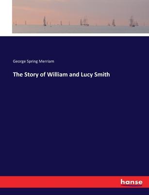 The Story of William and Lucy Smith