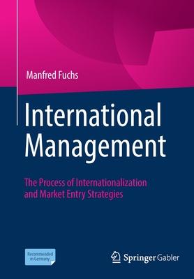 International Management: The Process of Internationalization and Market Entry Strategies