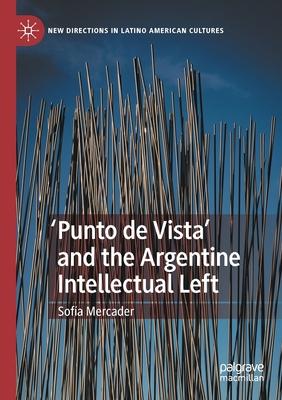 ’Punto de Vista’ and the Argentine Intellectual Left