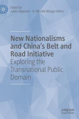 New Nationalisms and China’s Belt and Road Initiative: Exploring the Transnational Public Domain