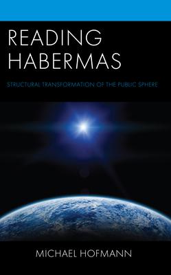 Reading Habermas: Structural Transformation of the Public Sphere