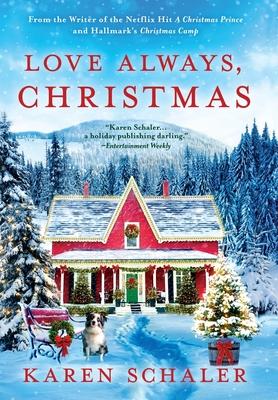 Love Always, Christmas: A feel-good Christmas romance from writer of Netflix’s A Christmas Prince
